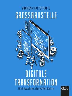 cover image of Großbaustelle digitale Transformation